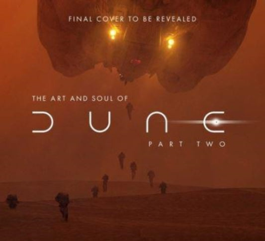 Book cover of: Art and Soul of Dune: Part Two. By: Tanya Lapointe