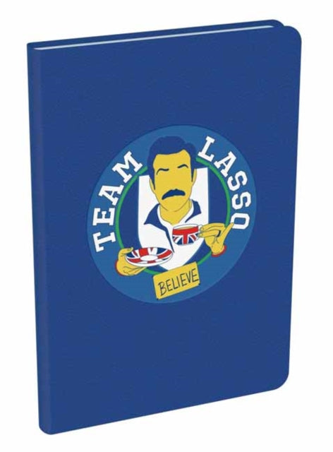 Book cover of: Ted Lasso: Believe Hardcover Journal. By: Insights