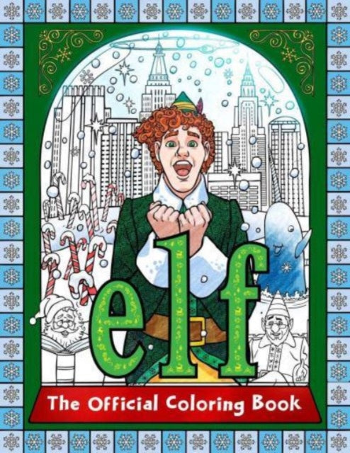Book cover of: Elf: The Official Coloring Book. By: Insight Insight Editions