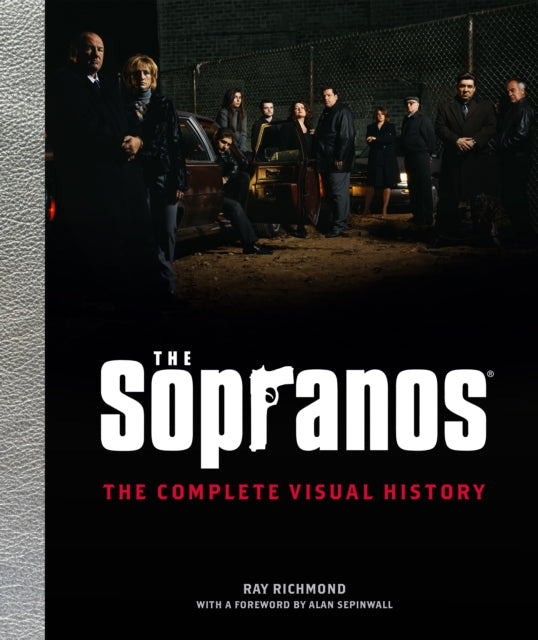 Sopranos: The Complete Visual History 9798886636383 Ray Richmond