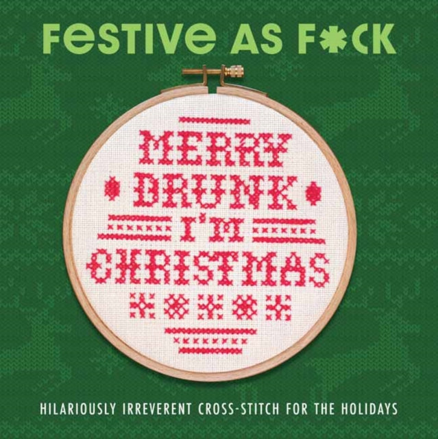 Book cover of: Festive As F*ck. By: Weldon Weldon Owen