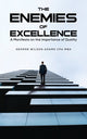 Book cover of: Enemies of Excellence