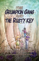 Book cover of: Grumpkin Gang and the Rusty Key