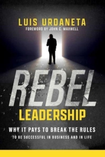Book cover of: Rebel Leadership. By: Luis Urdaneta
