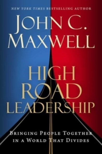 Book cover of: High Road Leadership. By: John Maxwell
