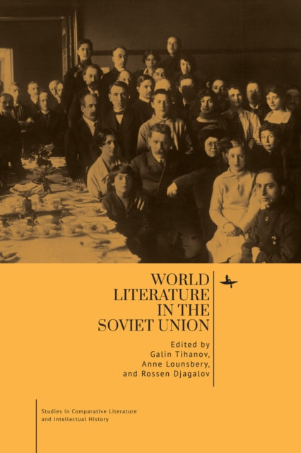 Book cover of: World Literature in the Soviet Union. By: Galin Tihanov