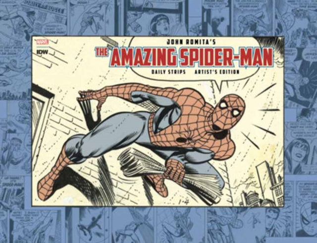 Book cover of: John Romita's Amazing Spider-Man: The Daily Strips Artist's Edition. By: John Romita