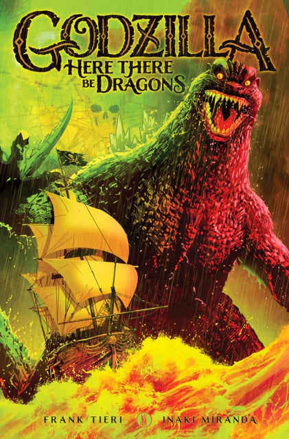 Book cover of: Godzilla: Here There Be Dragons. By: Frank Tieri