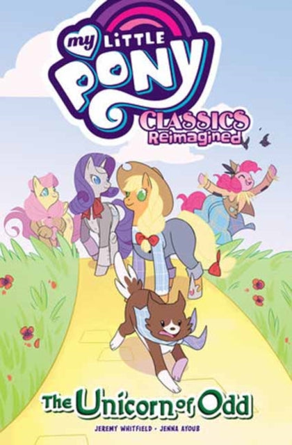 Book cover of: My Little Pony: Classics Reimagined—The Unicorn of Odd. By: Jeremy Whitley
