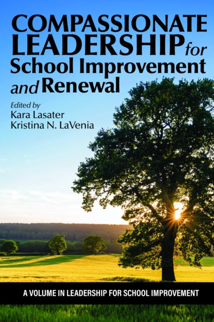 Book cover of: Compassionate Leadership for School Improvement and Renewal