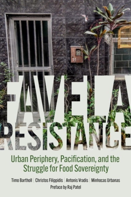 Book cover of: Favela Resistance. By: Timo Bartholl