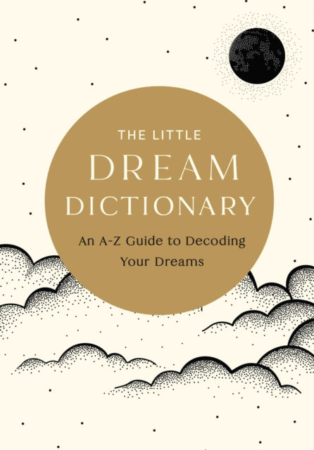 Little Dream Dictionary, An A-Z Guide to Decoding Your Dreams 9798887621586 Tim Rayborn