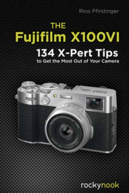 Book cover of: Fujifilm X100VI. By: Rico Pfirstinger