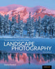 Book cover of: Art, Science, and Craft of Great Landscape Photography, Third Edition