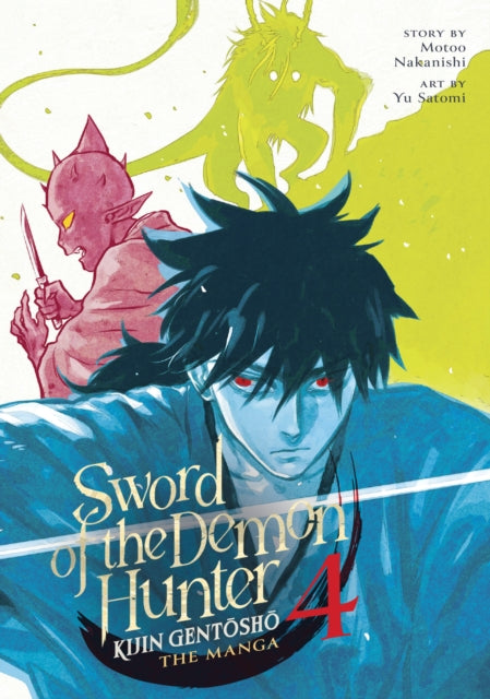 Book cover of: Sword of the Demon Hunter: Kijin Gentosho (Manga) Vol. 4. By: Motoo Nakanishi