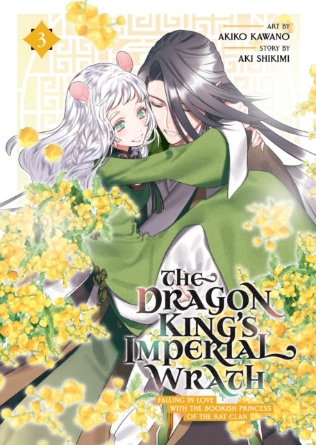 Book cover of: Dragon King's Imperial Wrath: Falling in Love with the Bookish Princess of the Rat Clan Vol. 3. By: Aki Shikimi