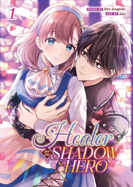 Book cover of: Healer for the Shadow Hero (Manga) Vol. 1. By: Kyu Azagishi