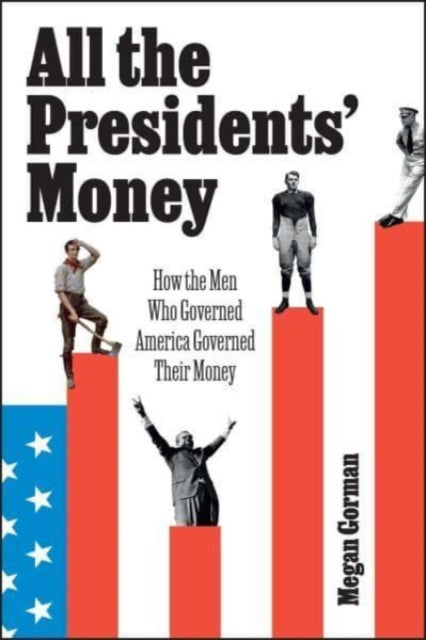 Book cover of: All the Presidents' Money. By: Megan Gorman