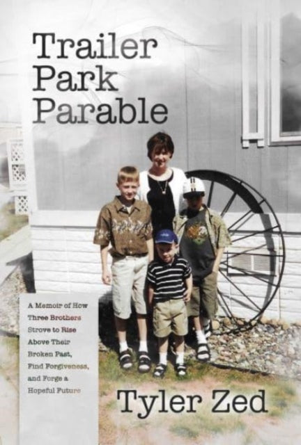 Book cover of: Trailer Park Parable. By: Tyler Zed