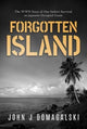 Book cover of: Forgotten Island. By: John J. Domagalski