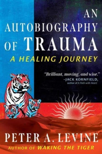 Book cover of: Autobiography of Trauma. By: Peter A. Levine
