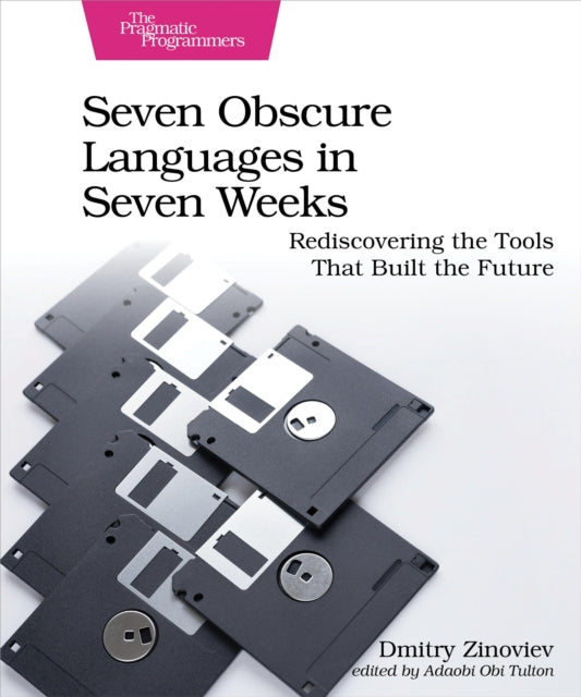 Book cover of: Seven Obscure Languages in Seven Weeks. By: Dmitry Zinoviev