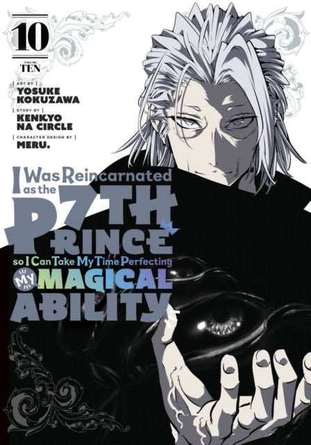 Book cover of: I Was Reincarnated as the 7th Prince so I Can Take My Time Perfecting My Magical Ability 10. By: Yosuke Kokuzawa