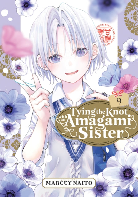 Book cover of: Tying the Knot with an Amagami Sister 9. By: Marcey Naito