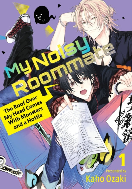 Book cover of: My Noisy Roommate: The Roof Over My Head Comes With Monsters and a Hottie 1. By: Kaho Ozaki