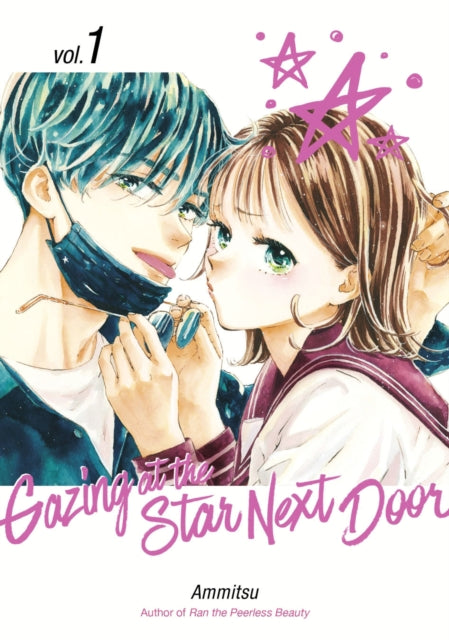 Book cover of: Gazing at the Star Next Door 1. By: Ammitsu
