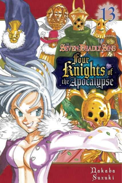 Book cover of: Seven Deadly Sins: Four Knights of the Apocalypse 13. By: Nakaba Suzuki (Duplicate)