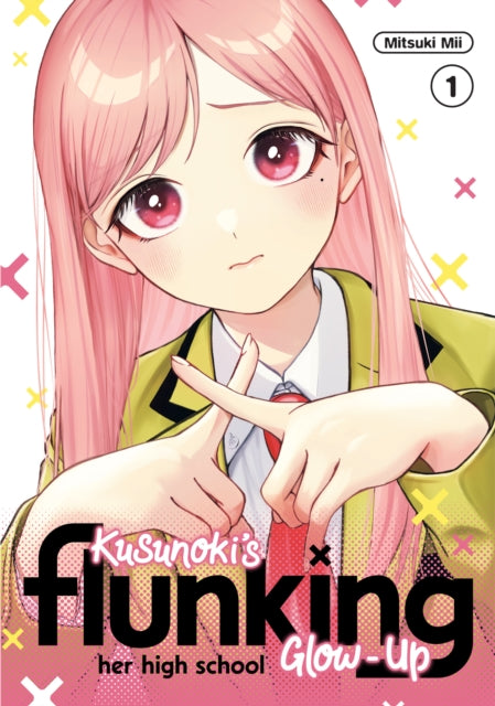 Book cover of: Kusunoki's Flunking Her High School Glow-Up 1. By: Mitsuki Mii