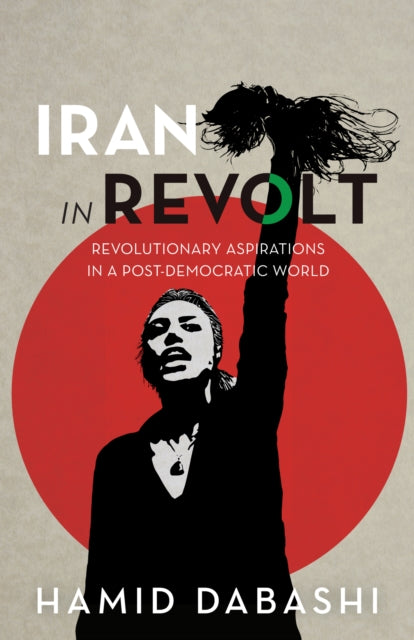 Book cover of: Iran in Revolt. By: Hamid Dabashi