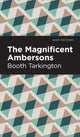 Book cover of: Maginificent Ambersons. By: Booth Tarkington