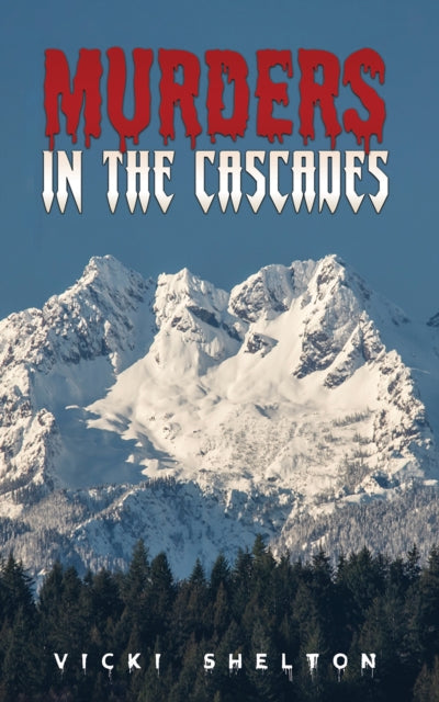 Book cover of: Murders in the Cascades