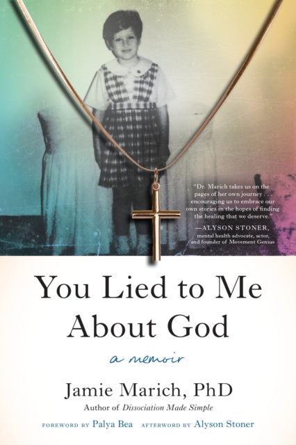 Book cover of: You Lied to Me About God. By: Jamie Marich
