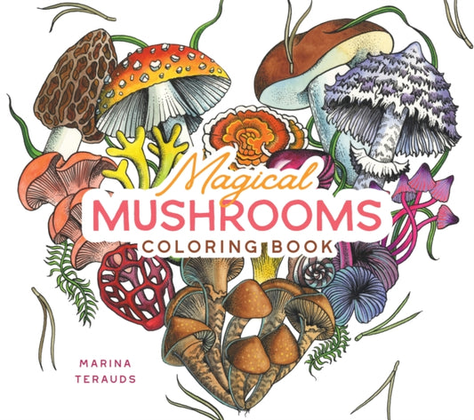 Book cover of: Magical Mushrooms Coloring Book. By: Marina Terauds