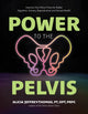 Book cover of: Power to the Pelvis