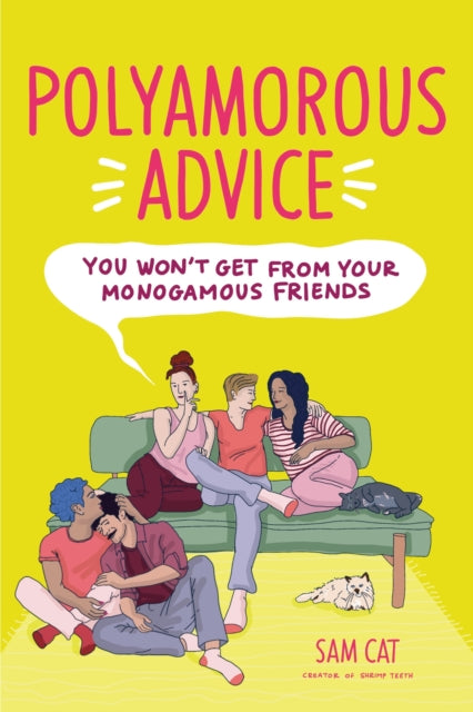Book cover of: Polyamorous Advice You Won't Get from Your Monogamous Friends