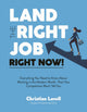 Book cover of: Land the Right Job, Right Now!. By: Christian Lovell
