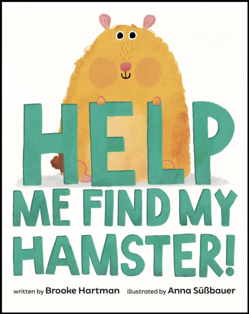 Book cover of: Help Me Find My Hamster!. By: Brooke Hartman