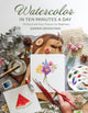 Book cover of: Watercolor in 10 Minutes a Day. By: Garima Srivastava