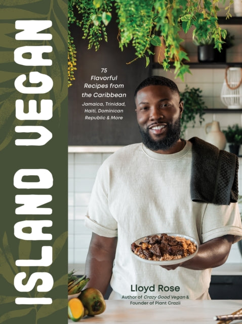 Book cover of: Island Vegan. By: Lloyd Rose