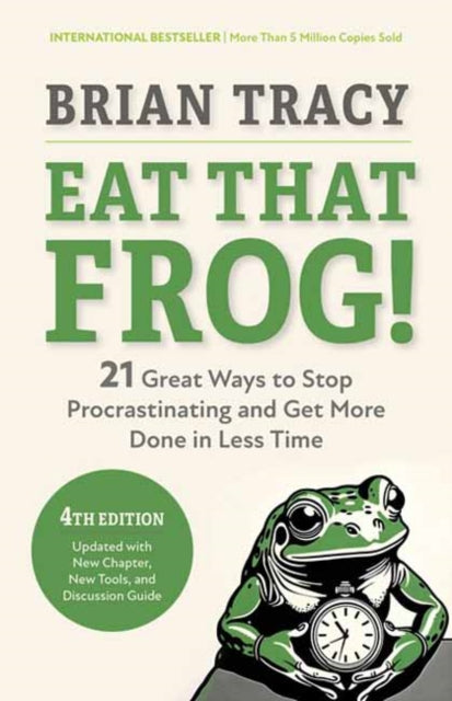 Book cover of: Eat That Frog!, Fourth Edition