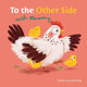 Book cover of: To the Other Side with Mommy