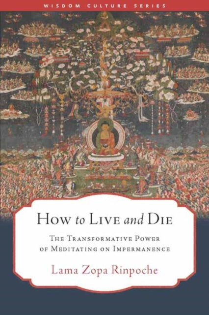 Book cover of: How to Live and Die. By: Lama Zopa Lama Zopa Rinpoche