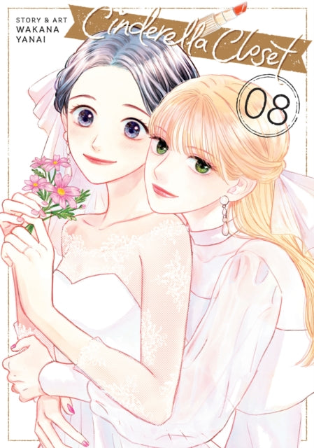 Book cover of: Cinderella Closet Vol. 8. By: Wakana Yanai