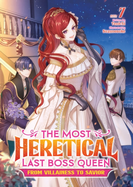 Book cover of: Most Heretical Last Boss Queen: From Villainess to Savior (Light Novel) Vol. 7. By: Tenichi