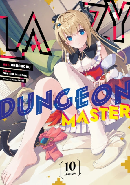 Book cover of: Lazy Dungeon Master (Manga) Vol. 10. By: Supana Onikage