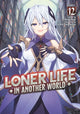 Book cover of: Loner Life in Another World (Light Novel) Vol. 12. By: Shoji Goji